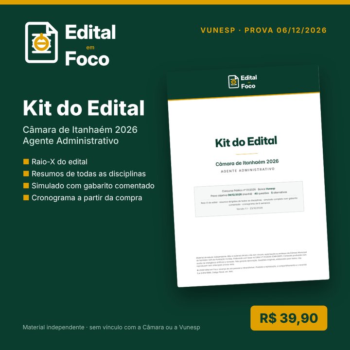 Capa do Kit do Edital — Câmara de Itanhaém 2026, Agente Administrativo, da Edital em Foco, ao preço de R$ 39,90